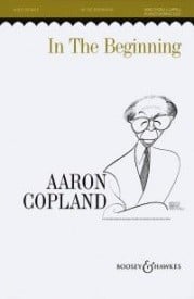 Copland: In the Beginning by published by Boosey & Hawkes - Choral Score