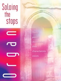 Soloing the Stops for Organ published by Mayhew