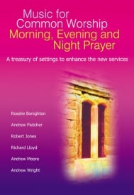 Music for Common Worship  Morning, Evening and Night Prayer published by Mayhew