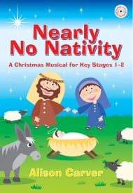 Carver: Nearly No Nativity published by Mayhew (Book & CD)