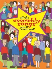 All the Assembly Songs You'll Ever Need published by Mayhew