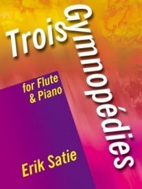 Satie: 3 Gymnopedies for Flute published by Kevin Mayhew