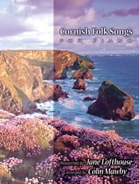 Cornish Folk Songs tor Piano published by Mayhew