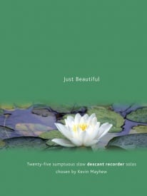 Just Beautiful - Descant Recorder published by Mayhew