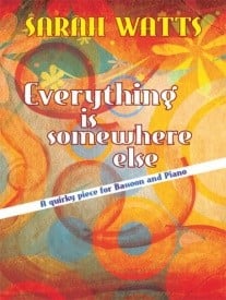 Watts: Everything Is Somewhere Else for Bassoon published by Mayhew