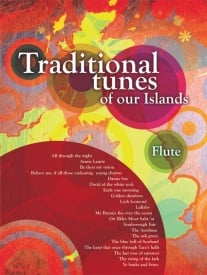 Tradtional Tunes of Our Islands for Flute published by Mayhew
