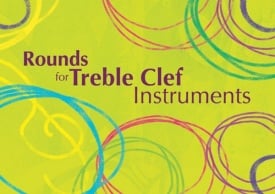 Rounds for Treble Clef Instruments published by Kevin Mayhew