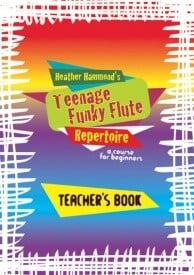 Teenage Funky Flute Repertoire - Teacher Book published by Mayhew