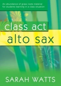 Class Act Alto Saxophone  - Pupil Book published by Mayhew