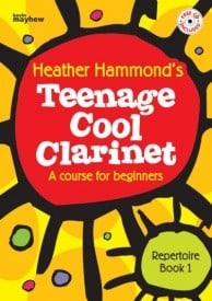 Teenage Cool Clarinet Repertoire 1 - Student Book published by Mayhew (Book & CD)