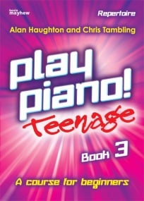 Play Piano! Teenage Repertoire Book 3 published by Mayhew