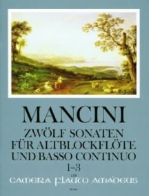 Mancini: 12 Sonatas Volume 1 for Treble Recorder (Flute or Oboe) published by Amadeus