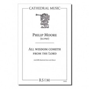 Moore: All Wisdom Cometh SATB published by Cathedral Music