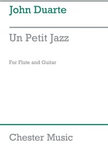 Duarte: Un Petit Jazz for flute & guitar published by Chester