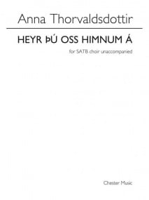 Thorvaldsdottir: Heyr  Oss Himnum  SATB published by Chester