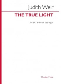 Weir: The True Light SATB published by Chester