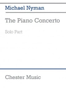 Nyman: The Piano Concerto - Solo Part published by Chester