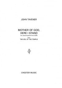 Tavener: Mother of God Here I Stand SATB published by Chester
