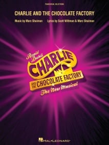Charlie and the Chocolate Factory - The New Musical - Vocal Selections published by Hal Leonard