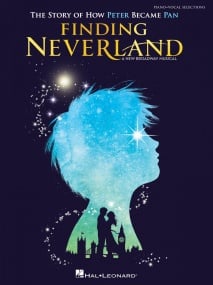 Finding Neverland: The Story Of How Peter Became Pan - Vocal Selections published by Hal Leonard