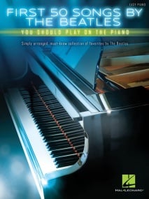 First 50 Songs by The Beatles You Should Play On The Piano published by Hal Leonard