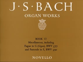Bach: Complete Organ Works Volume 12 published by Novello