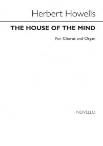 Howells: The House of the Mind SATB published by Novello