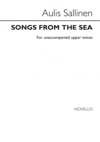 Sallinen: Songs From The Sea Op.33 SSAA published by Novello