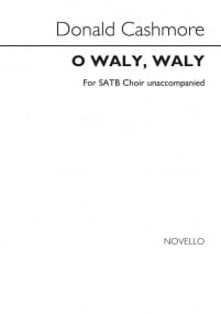 Cashmore: O Waly, Waly SATB published by Novello