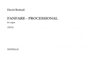 Bednall: Fanfare - Processional for Organ published by Novello