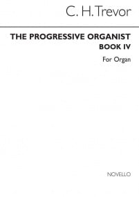 The Progressive Organist Book 4 published by Novello