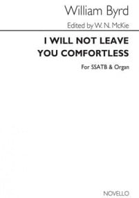 Byrd: I Will Not Leave You Comfortless SATB published by Novello