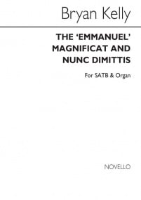 Kelly: Magnificat And Nunc Dimittis (Emmanuel) SATB published by Novello