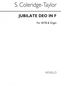 Coleridge-Taylor: Jubilate Deo in F for SATB & Organ published by Novello