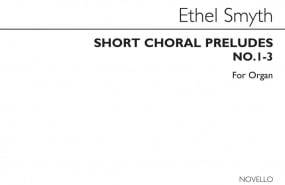 Smyth: Short Choral Preludes: Nos 1-3 for Organ published by Novello