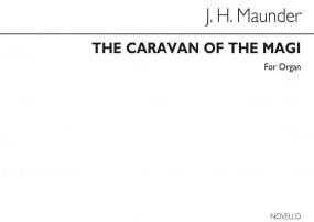 Maunder: The Caravan Of The Magi for Organ published by Novello