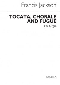 Jackson: Toccata, Chorale & Fugue for Organ published by Novello