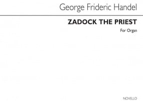 Handel: Zadok The Priest for Organ published by Novello