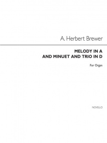 Brewer: Melody in A & Minuet and Trio in D for Organ published by Novello