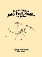 Kauffman: Juicy Fruit Shuffle for Guitar published by Tuscany