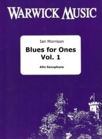 Morrison: Blues for Ones Volume 1 for Saxophone published by Warwick