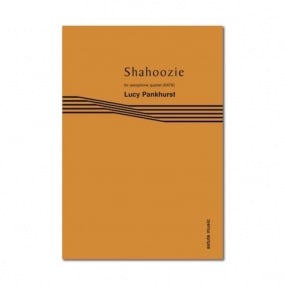 Pankhurst: Shahoozie for Sax Quartet published by Astute