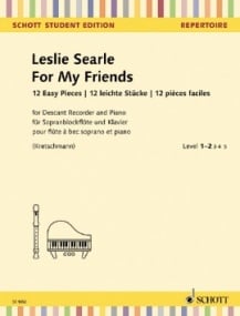 Searle: For My Friends for Recorder published by Schott