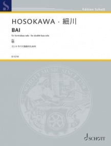 Hosokawa: Bai for Double Bass Solo published by Schott