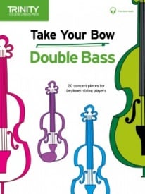 Trinity College London: Take Your Bow for Double Bass