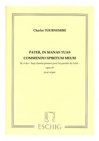 Tournemire: Seven Choral-Poems on the Seven Last Words of Christ Opus 67 No. 6 for Organ published by Max Eschig