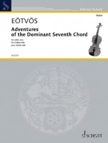 Etvs: Adventures of the Dominant Seventh Chord for Solo Violin published by Schott