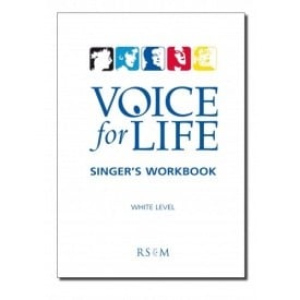Voice for Life Singer's Workbook 1 : White Level Workbook published by RSCM