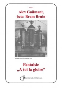 Guilmant: Fantasie A toi la gloire for Organ published by Willemsen