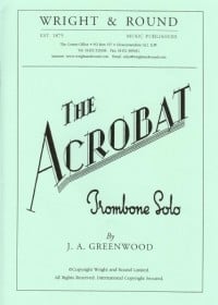 Greenwood: The Acrobat for Trombone published by Wright & Round